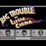 Big Trouble in Little China