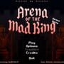 Arena of the Mad King