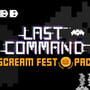 Last Command: Scream Fest pack