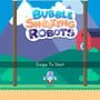 Bubble Shooting Robots